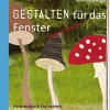 Gestalten für das Fenster - mehr als Basteln 3/4