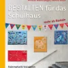 Gestalten für das Schulhaus - mehr als Basteln 1/2