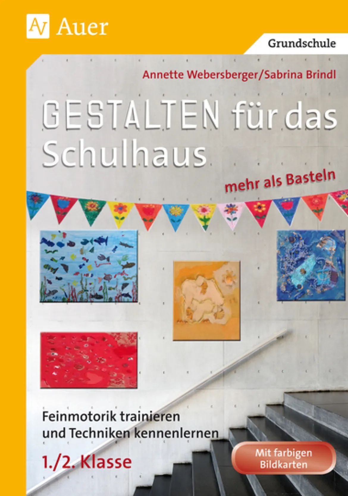 Gestalten für das Schulhaus - mehr als Basteln 1/2