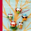 Gestalten Klassenzimmer - mehr als Basteln 1/2
