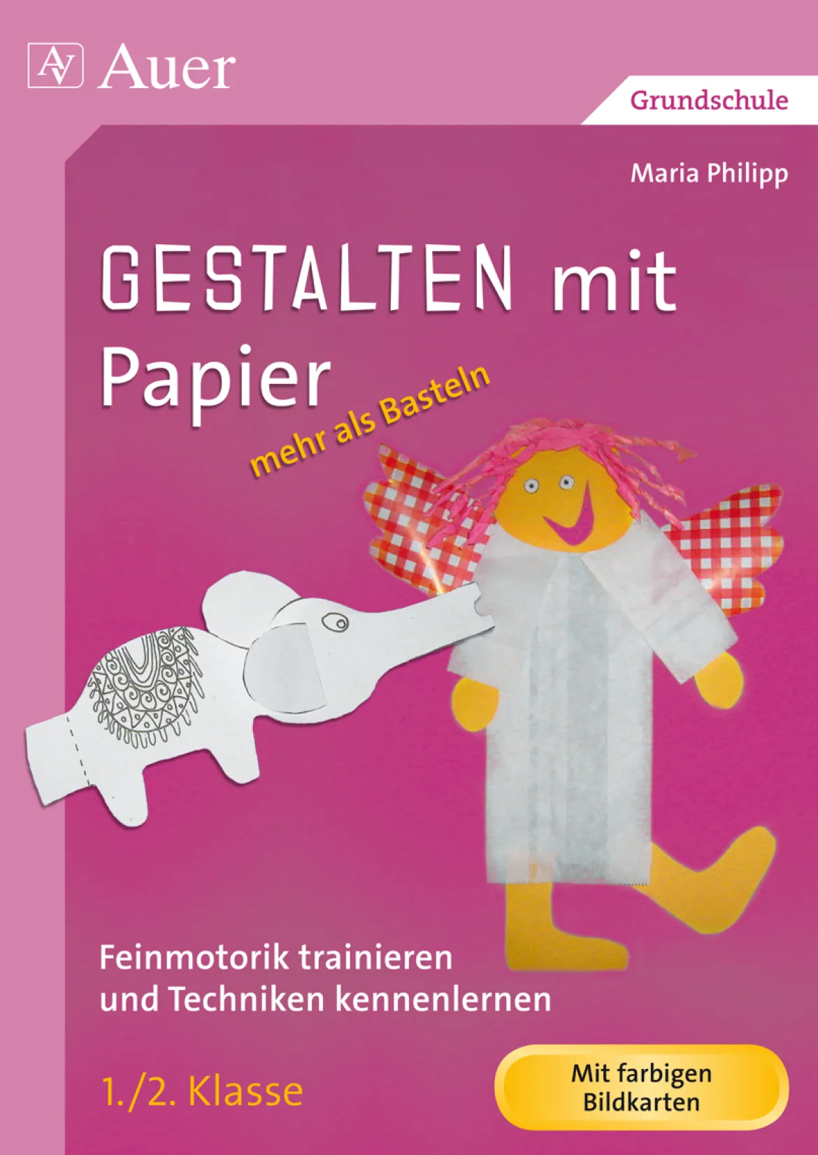 Gestalten mit Papier - mehr als Basteln 1/2