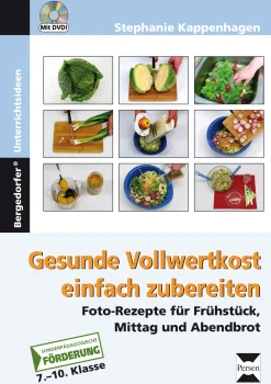 Gesunde Vollwertkost einfach zubereiten, Broschüre inkl. DVD, 7. Klasse bis Werkstufe