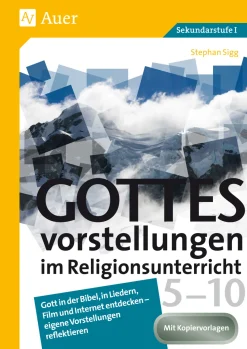 Gottesvorstellungen im Religionsunterricht 5-10