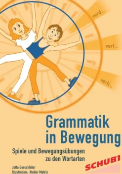 Grammatik in Bewegung, 3.-6. Klasse