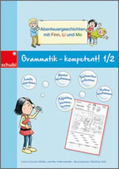 Grammatik - kompetent! 1/2 - Abenteuergeschichten mit Finn, Li und Mo, 1.-2. Klasse