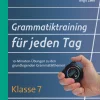 Grammatiktraining für jeden Tag Klasse 7