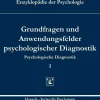 Grundfragen und Anwendungsfelder psychologischer Diagnostik