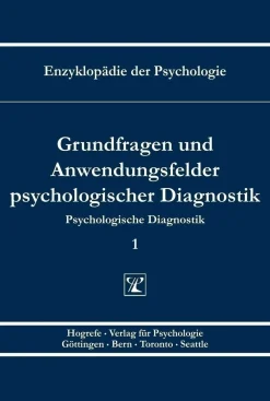 Grundfragen und Anwendungsfelder psychologischer Diagnostik