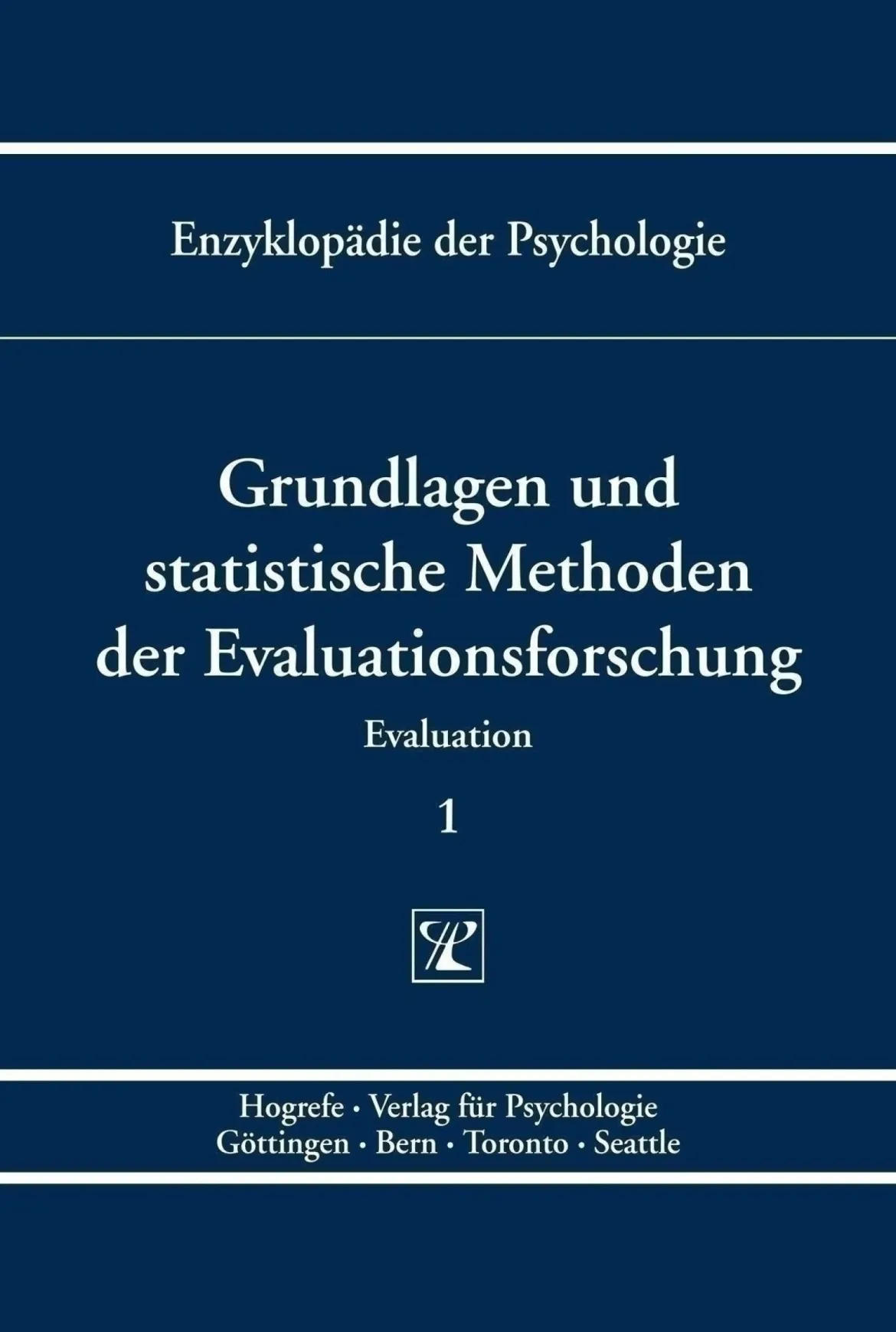 Grundlagen und statistische Methoden der Evaluationsforschung