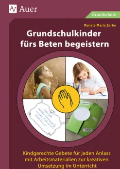 Grundschulkinder fürs Beten begeistern
