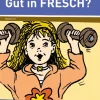 Gut in FRESCH?