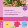 Hallo Welt: Sozio-emotionales Lernen!, Buch, 4-12 Jahre