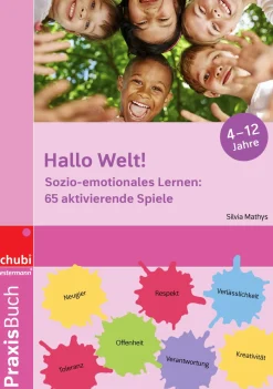 Hallo Welt: Sozio-emotionales Lernen!, Buch, 4-12 Jahre