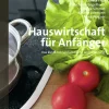 Hauswirtschaft für Anfänger