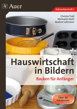 Hauswirtschaft in Bildern: Backen