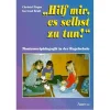 Hilf mir, es selbst zu tun!