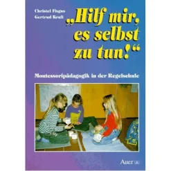 Hilf mir, es selbst zu tun!