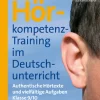 Hörkompetenz-Training im Deutschunterricht, Buch, 9.-10. Klasse