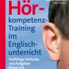 Hörkompetenz-Training im Englischunterricht 5-6