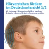 Hörverstehen fördern im Deutschunterricht 1/2