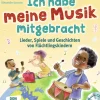 Ich habe meine Musik mitgebracht, Buch inkl. Audio-CD, 4-8 Jahre