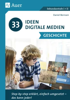 33 Ideen Digitale Medien Geschichte, Buch, 5. bis 13. Klasse