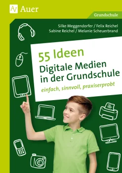 55 Ideen Digitale Medien in der Grundschule, Buch, 1. bis 4. Klasse