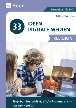 33 Ideen Digitale Medien Religion, Buch, 5. bis 13. Klasse