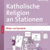 Katholische Religion an Stationen Bilder & Symbole