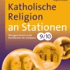 Katholische Religion an Stationen, Buch, 9.-10. Klasse