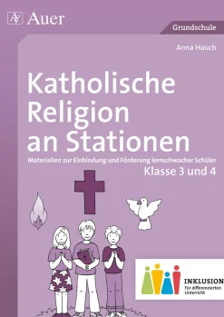 Katholische Religion an Stationen 3-4 Inklusion