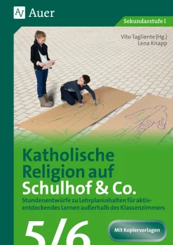 Katholische Religion auf Schulhof & Co. Klasse 5-6