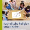 Katholische Religion unterrichten, Klasse 1/2