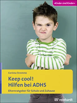 Keep cool! Hilfen bei ADHS, Buch