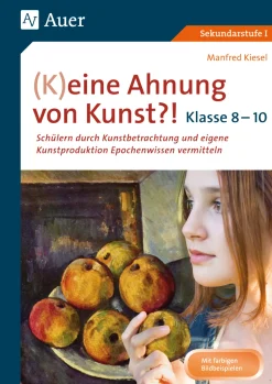 (K)eine Ahnung von Kunst, Klasse 8-10