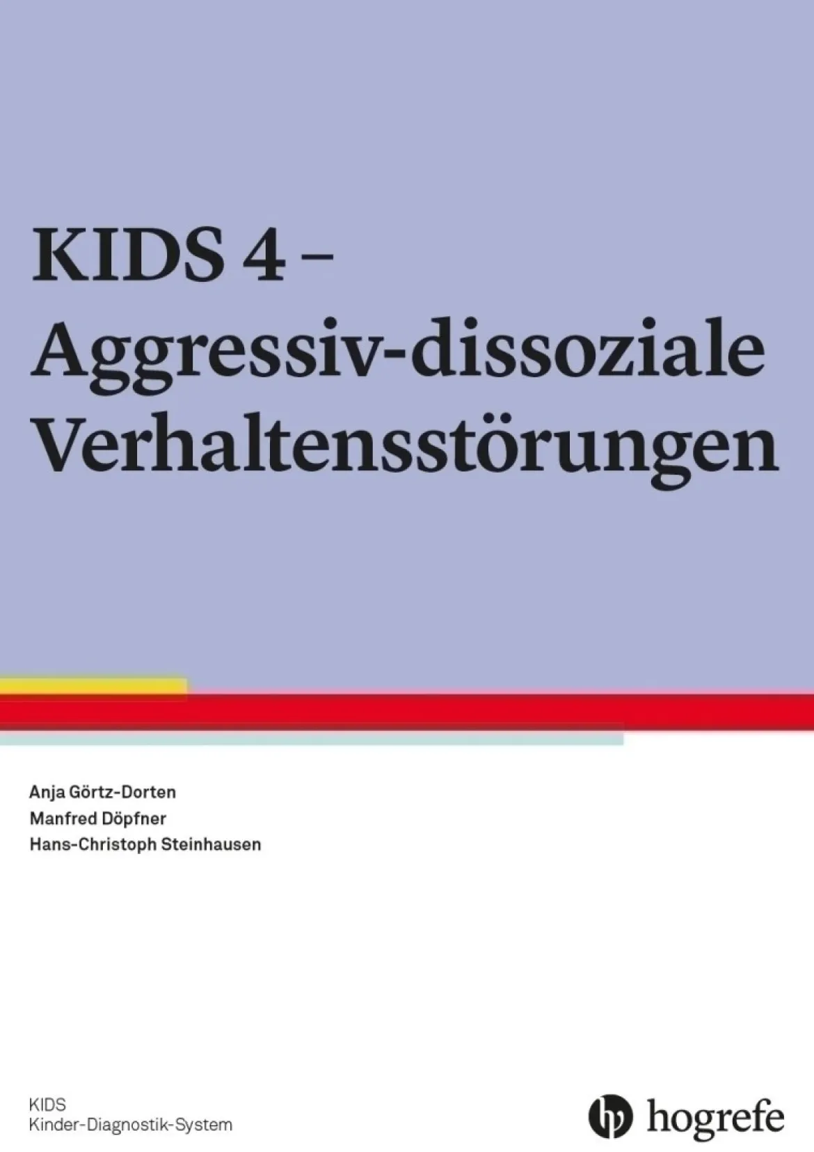 KIDS 4 - Aggressiv-dissoziale Verhaltensstörungen