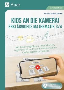 Kids an die Kamera! Erklärvideos Mathematik 3/4