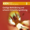 KIDS 2: Geistige Behinderung und schwere Entwicklungsstörungen