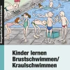 Kinder lernen Brustschwimmen/Kraulschwimmen, Buch, 3.-4. Klasse