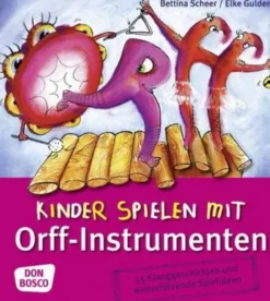 Kinder spielen mit Orff-Instrumenten, Taschenbuch, 2-8 Jahre
