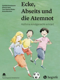 Kinder stark machen: Ecke, Abseits und die Atemnot, psychologisches Kinderbuch, 6-12 Jahre