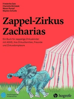 Kinder stark machen: Zappel-Zirkus Zacharias, psychologisches Kinderbuch, 6-12 Jahre