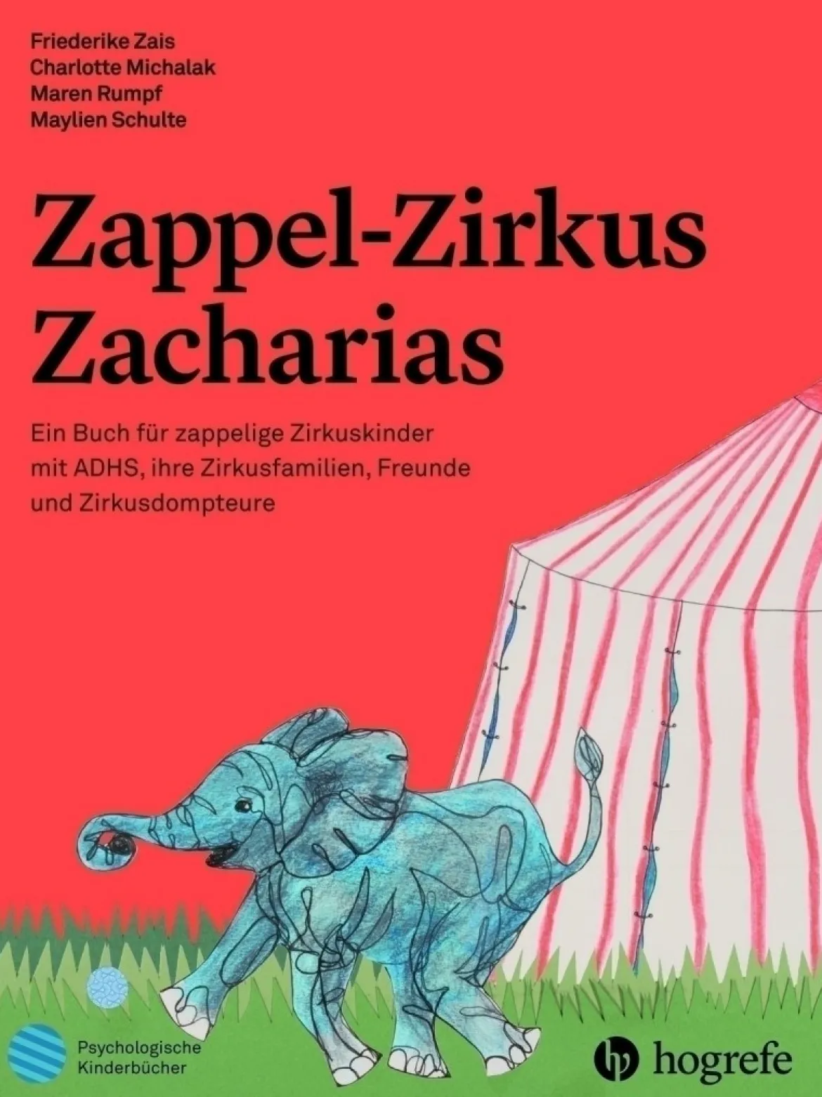 Kinder stark machen: Zappel-Zirkus Zacharias, psychologisches Kinderbuch, 6-12 Jahre