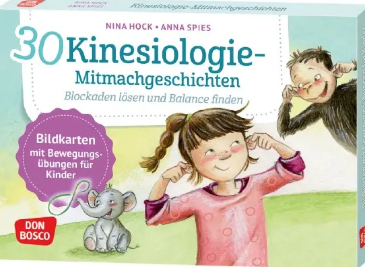 30 Kinesiologie-Mitmachgeschichten. Blockaden lösen und Balance finden, 4-10 Jahre