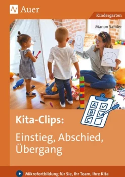 Kita-Clips: Einstieg, Abschied, Übergang, Buch