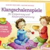 30 Klangschalenspiele für Entspannung und Körperwahrnehmung, 4-10 Jahre