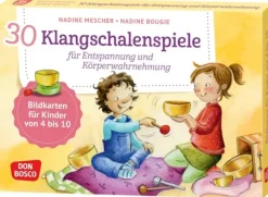 30 Klangschalenspiele für Entspannung und Körperwahrnehmung, 4-10 Jahre