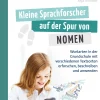 Kleine Sprachforscher auf der Spur von NOMEN