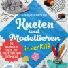 Kneten und Modellieren in der Kita, Buch, 4 bis 8 Jahre