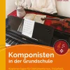 Komponisten in der Grundschule